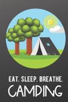 Eat Sleep Breathe Camping