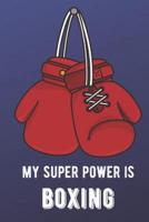 My Super Power Is Boxing