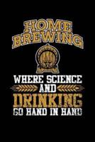 Home Brewing Where Science And Drinking Go Hand In Hand