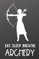 Eat Sleep Breathe Archery