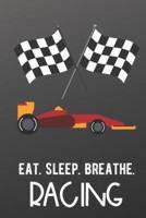 Eat Sleep Breathe Racing