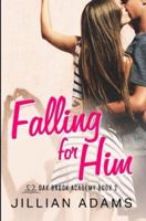 Falling for Him