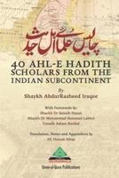 40 Ahl-E Hadith Scholars from the Indian Subcontinent