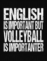 English Is Important But Volleyball Is Importanter