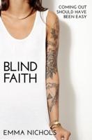Blind Faith: Coming Out Should Have Been Easy