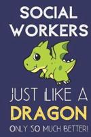 Social Workers Just Like a Dragon Only So Much Better
