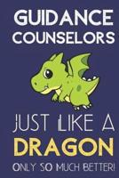 Guidance Counselors Just Like a Dragon Only So Much Better