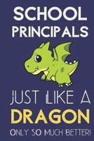 School Principals Just Like a Dragon Only So Much Better