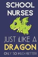 School Nurses Just Like a Dragon Only So Much Better