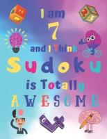 I Am 7 and I Think Sudoku Is Totally AWESOME