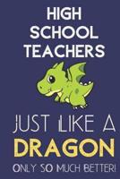 High School Teachers Just Like a Dragon Only So Much Better