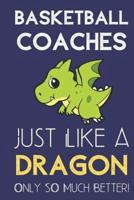 Basketball Coaches Just Like a Dragon Only So Much Better