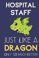 Hospital Staff Just Like a Dragon Only So Much Better