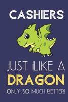 Cashiers Just Like a Dragon Only So Much Better