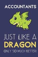 Accountants Just Like a Dragon Only So Much Better