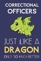 Correctional Officers Just Like a Dragon Only So Much Better