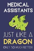 Medical Assistants Just Like a Dragon Only So Much Better