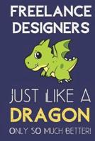 Freelance Designers Just Like a Dragon Only So Much Better