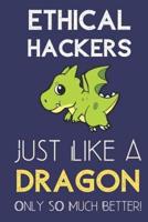 Ethical Hackers Just Like a Dragon Only So Much Better