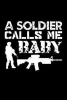 A Soldiers Call Me Baby