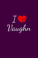 I Love Vaughn
