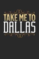 Take Me To Dallas