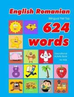 English - Romanian Bilingual First Top 624 Words Educational Activity Book for Kids