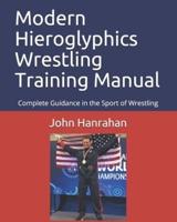 Modern Hieroglyphics Wrestling Training Manual