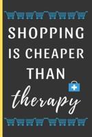 Shopping Is Cheaper Than Therapy