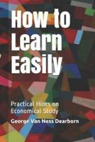 How to Learn Easily