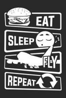 Eat Sleep Fly Repeat