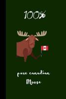 100% Pure Canadian Moose