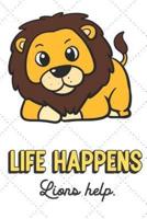 Life Happens Lions Help
