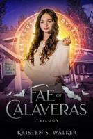 Fae of Calaveras Trilogy