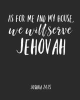 As For Me And My House We Will Serve Jehovah