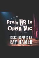 From HR to Open MIC