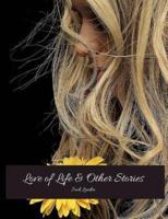 Love Of Life And Other Stories