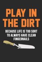 Play In The Dirt