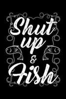 Shut Up & Fish