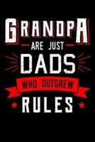 Grandpa Are Just Dads Who Outgrew Rules