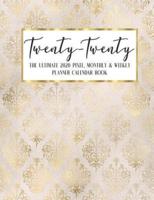 Twenty - Twenty The Ultimate 2020 Pixel Monthly & Weekly Planner Calendar Book