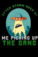 After Storm Area 51 Me Picking Up the Gang