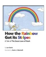 How the Rainbow Got Its Stripes