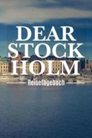 Dear Stockholm Reisetagebuch