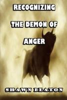 Recognizing the Demon of Anger