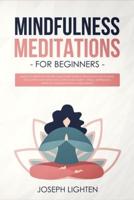 Mindfulness Meditations for Beginners