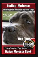 Italian Molosso Training Book for Italian Molosso Dogs, By BoneUP DOG Training