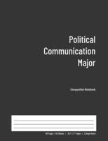 Political Communication Major Composition Notebook