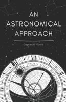 An Astronomical Approach