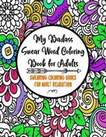 My Badass Swear Word Coloring Book for Adults